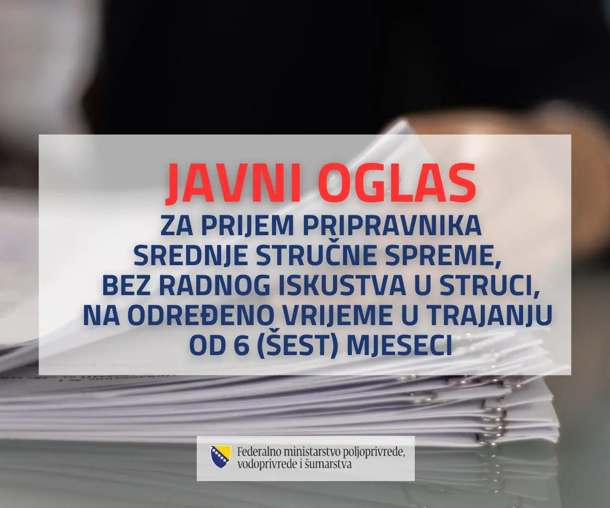 Federalno ministarstvo objavilo javni oglas za prijem pripravnika